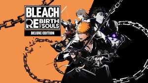BLEACH Rebirth of Souls
